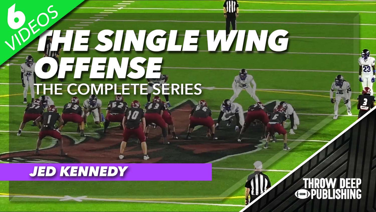 The Single Wing Offense: The Complete Series – Throw Deep Publishing
