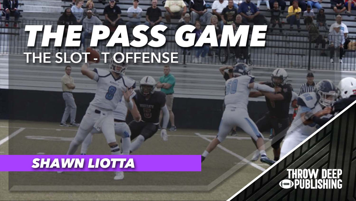 The SlotT Offense Video 5 Throw Deep Publishing