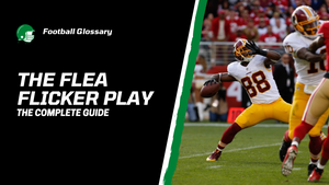 Understanding the Flea Flicker Play in Football (Diagrams and Video)