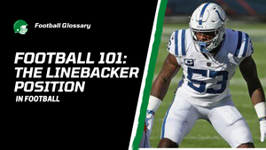 The Linebacker Position: An In-Depth Guide