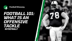 The Offensive Tackle Position: An In-Depth Guide