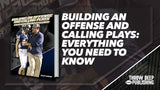 Building an Offense & Calling Plays: The Complete Guidebook