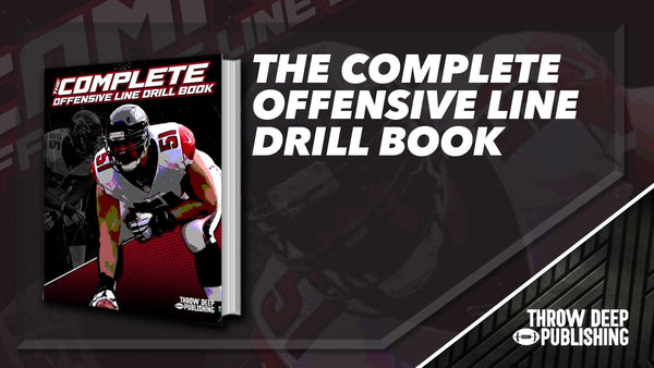 drill for football helmets The Complete Offensive Line Drill Book – Throw Deep Publishing
