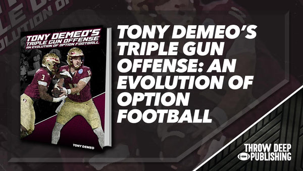 Tony DeMeo's Triple Gun Offense: An Evolution of Option Football (400+ Pages with Video)