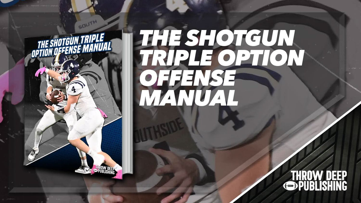 The Shotgun Triple Option Offense Manual – Throw Deep Publishing