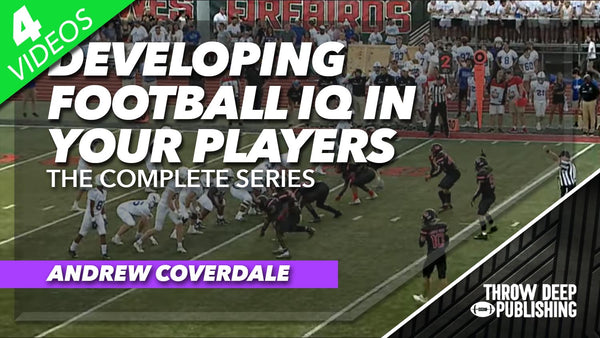 Developing Football IQ in Your Players: The Complete Series