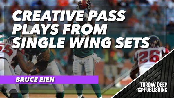 Creative Pass Plays from Single Wing Sets