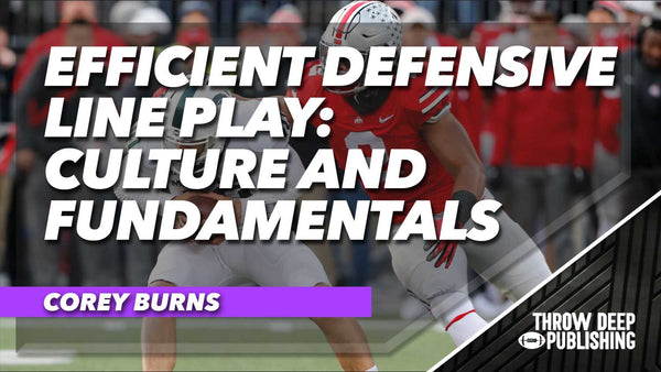 Efficient Defensive Line Play - Culture & Fundamentals