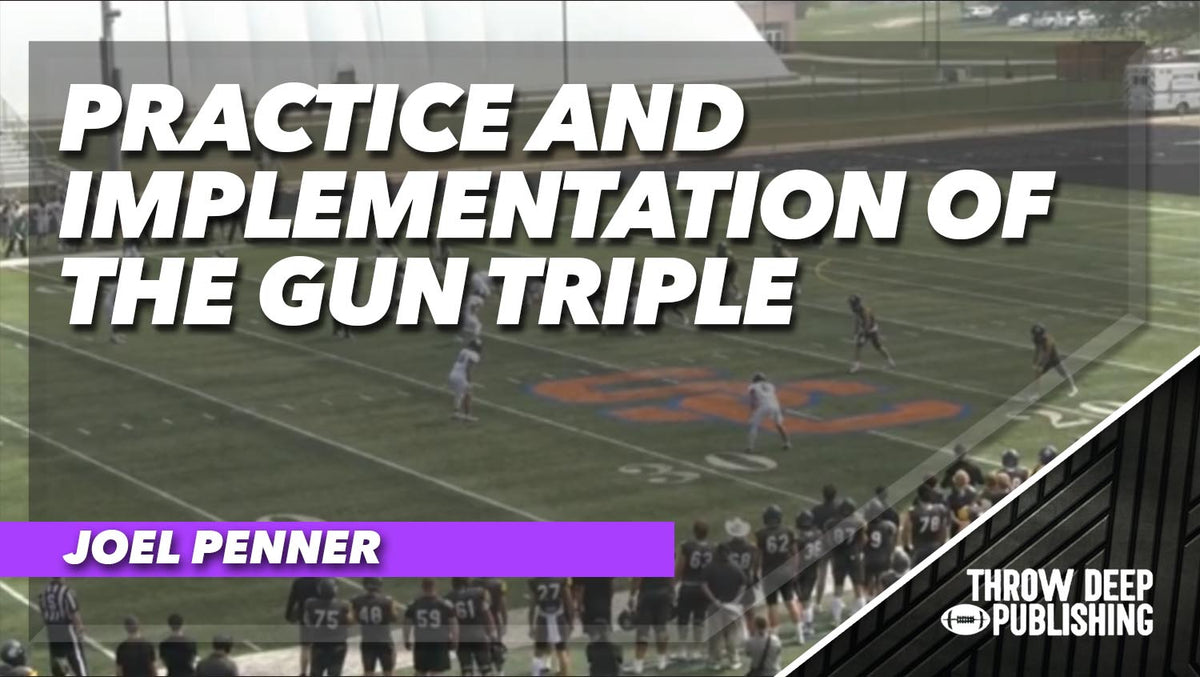 Practice and Implementation of the Gun Triple Offense – Throw Deep ...