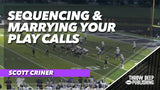 Sequencing & Marrying Your Play Calls