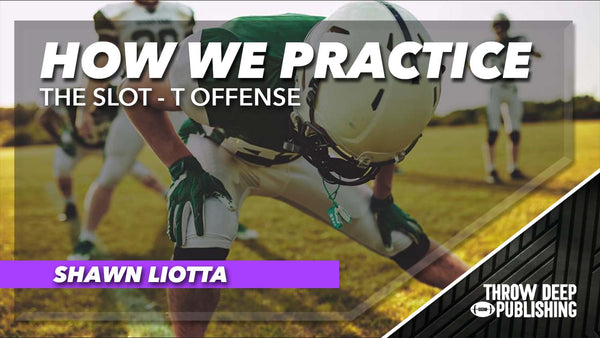 The Slot-T Offense: Video 6: How We Practice the Slot-T