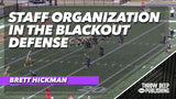 Staff Organization in the Blackout Defense