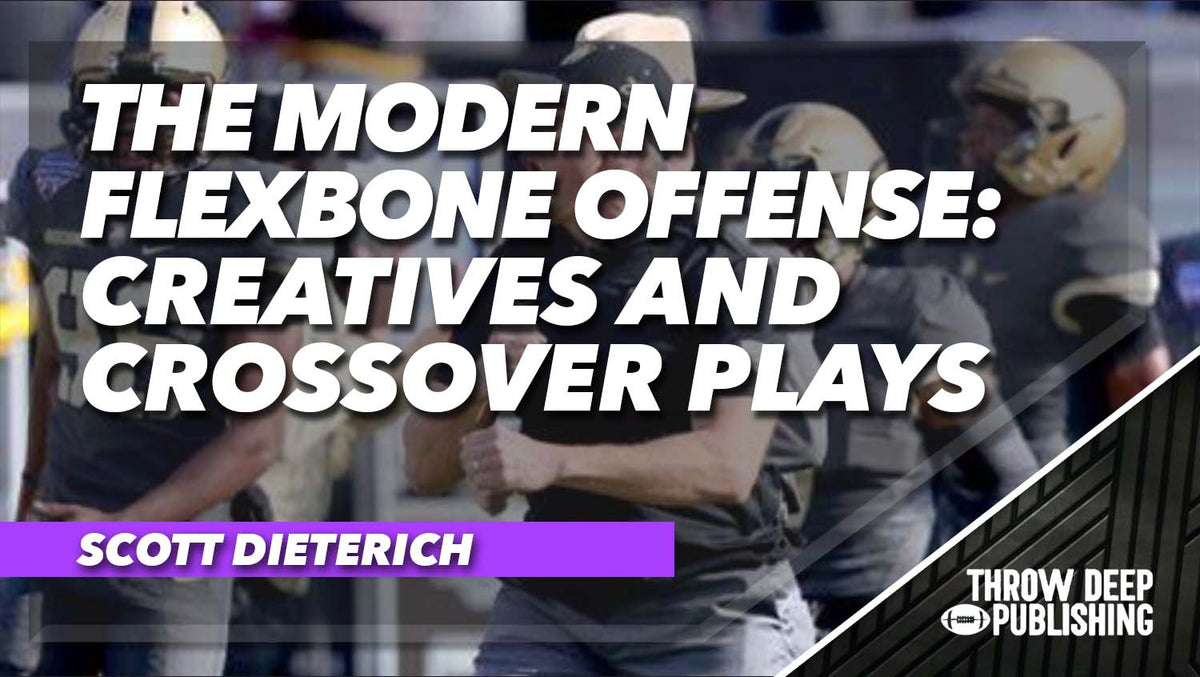 Flexbone Variations The Modern Flexbone Offense: Creatives and Crossover Plays – Throw Deep ...