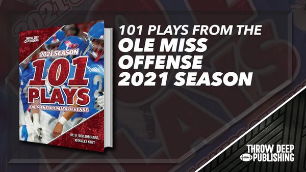 101 Plays from the Ole Miss Offense - 2021 Edition
