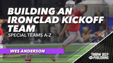 Special Teams A-Z - Video 2: Building an Ironclad Kickoff Team