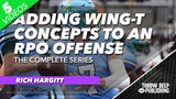 Adding Wing-T Concepts to an RPO Offense - The Complete Series