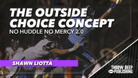 No Huddle No Mercy 2.0 - Video 5: The Outside Choice Concept